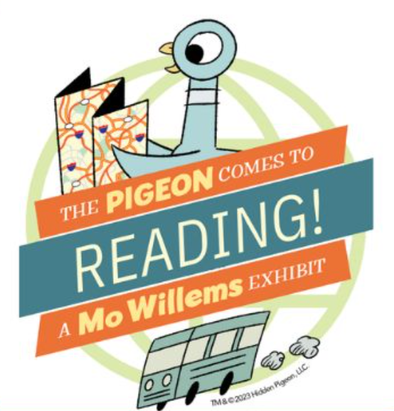 The Pigeon Comes to Reading, PA! A Mo Willems Exhibit