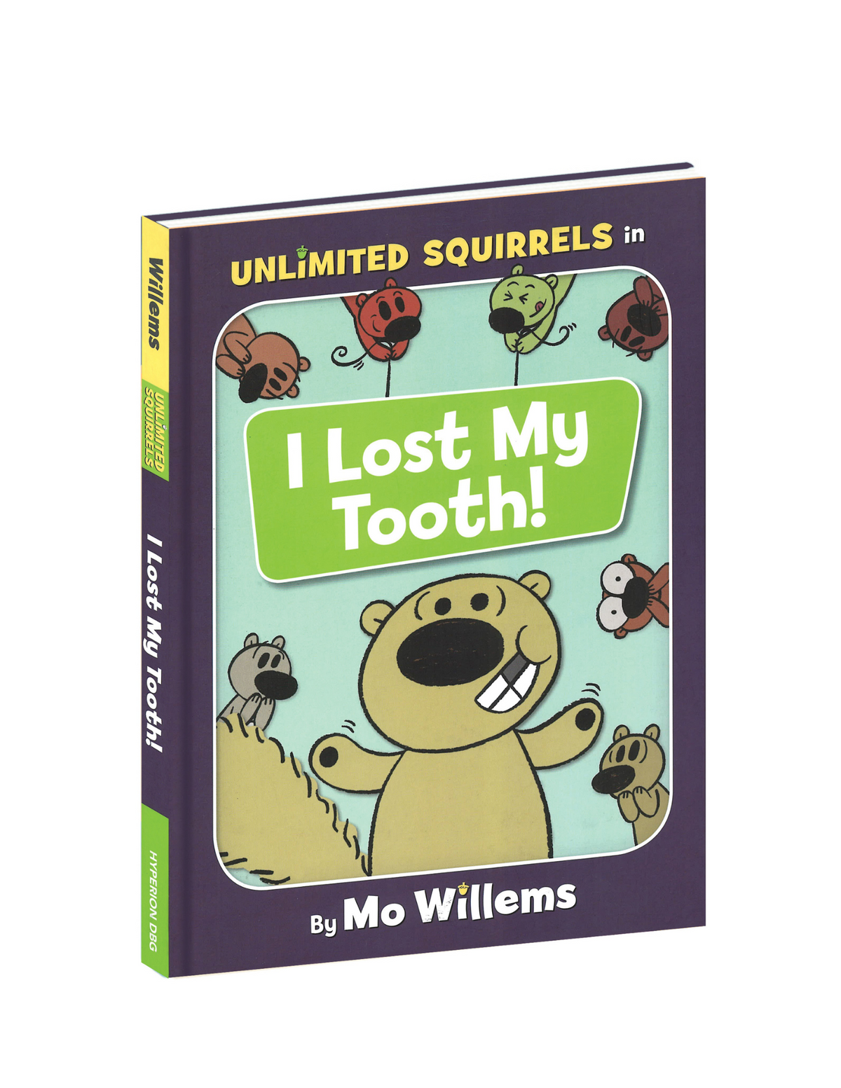“UNLIMITED SQUIRRELS: I LOST MY TOOTH!” HARDCOVER BOOK