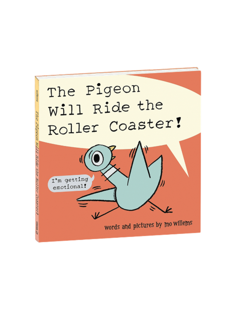 "The Pigeon Will Ride the Roller Coaster" Hardcover